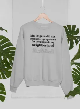 My Neighbors Sweat Shirt