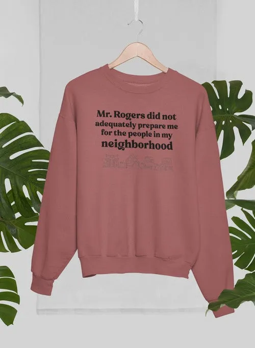 My Neighbors Sweat Shirt