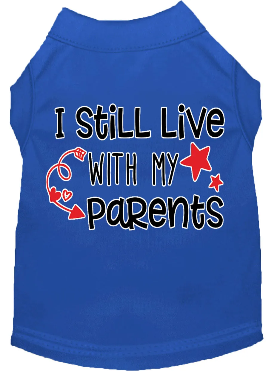 Still Live With My Parents Screen Print Dog Shirt Blue Med