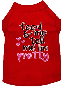Tell Me I'm Pretty Screen Print Dog Shirt Red Lg